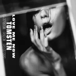 Love Me Now - Single by Tomsten album reviews, ratings, credits