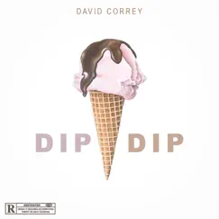 Dip - Single by David Correy album reviews, ratings, credits