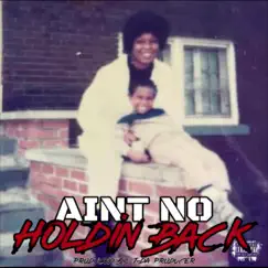 Ain't NO Holdin' BACK Song Lyrics