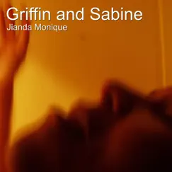 Griffin and Sabine - Single by Jianda Monique album reviews, ratings, credits