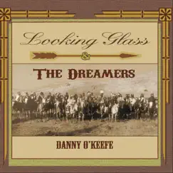 Looking Glass & the Dreamers by Danny O'Keefe album reviews, ratings, credits