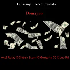 Demayao (feat. Montaña 70) - Single by Leo RD, El Cherry Scom & Axel Rulay album reviews, ratings, credits