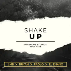 Shake Up (feat. Bryan, Paolo & El Enano) Song Lyrics