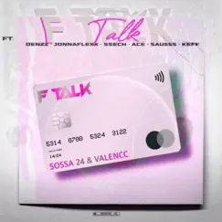 F-Talk (feat. Denzz, Ace, Sausss, Jonnaflex, Ssech & Keff) Song Lyrics