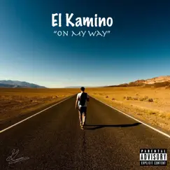 On My Way - Single by El Kamino album reviews, ratings, credits