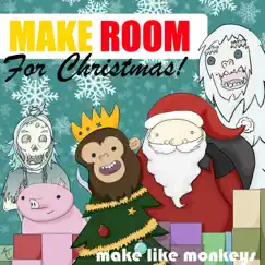 Make Room for Christmas! by Make Like Monkeys album reviews, ratings, credits