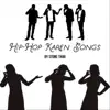 Hip-Hop Karen Songs - Single album lyrics, reviews, download