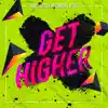 Get Higher - Single album lyrics, reviews, download