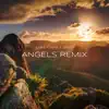 Angels (Sávvi Remix) - Single album lyrics, reviews, download