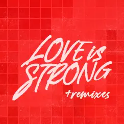 Love Is Strong (Extended Edit) Song Lyrics