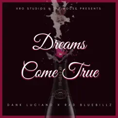 Dreams Come True (feat. Dank Luciano & Rad Bluebillz) - Single by Pompey album reviews, ratings, credits
