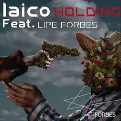 Holding - Single by Laico & Lipe Forbes album reviews, ratings, credits