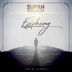Epiphany (feat. King Popo) - Single by Seven Six Supah album reviews, ratings, credits