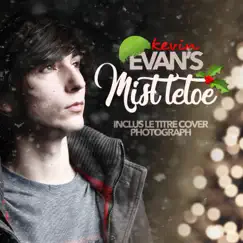 Mistletoe - Single by Kevin Evans album reviews, ratings, credits
