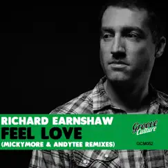 Feel Love (Micky More & Andy Tee Tee Remixes) - Single by Richard Earnshaw album reviews, ratings, credits