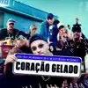 Coração Gelado - Single album lyrics, reviews, download