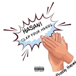 Clap Your Hands - Single by Hasani album reviews, ratings, credits