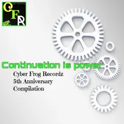 Continuation Is Power - Cyber Frog Recordz 5th Anniversary Compilation Hassaku by Various Artists album reviews, ratings, credits