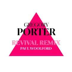 Revival (Paul Woolford Remix) - Single by Gregory Porter album reviews, ratings, credits