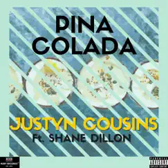 Pina Colada (feat. Shane Dillon) - Single by Justyn Cousins album reviews, ratings, credits