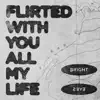 Flirted With You All My Life - Single album lyrics, reviews, download
