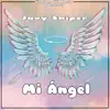 Mi Ángel - Single album lyrics, reviews, download