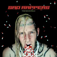 Sad Rappers - Single by Tom MacDonald album reviews, ratings, credits