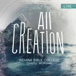 All Creation (Live) by Indiana Bible College album reviews, ratings, credits