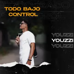 Todo Bajo Control - Single by Youzzii album reviews, ratings, credits