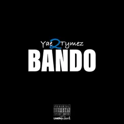 Bando - Single by Yae2Tymez album reviews, ratings, credits