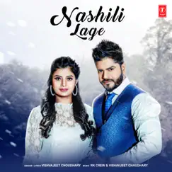 Nashili Lage - Single by Vishvajeet Choudhary album reviews, ratings, credits