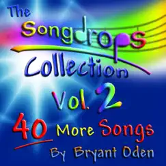 The Songdrops Collection, Vol. 2 by Bryant Oden album reviews, ratings, credits