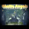 Ghetto Angels (feat. Wespalm Rich, Toodxpe & Rich Lee) - Single album lyrics, reviews, download