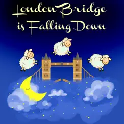 London Bridge is Falling Down: Relaxation Piano Lullaby Song Lyrics