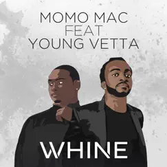 Whine (feat. Young Vetta) Song Lyrics