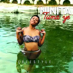 Tuna Ye (Freestyle) - Single by Ninita album reviews, ratings, credits