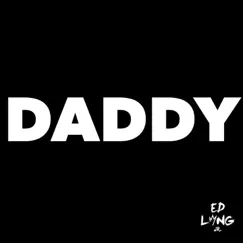 Daddy (feat. Canton Jones) - Single by ED Long, Jr. album reviews, ratings, credits