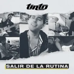 Salir de la Rutina - Single by Tinto album reviews, ratings, credits