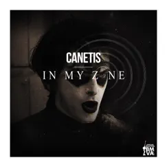 In My Zone - Single by Canetis album reviews, ratings, credits