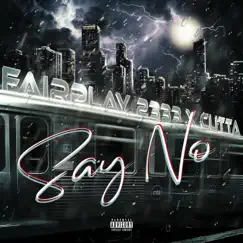 Say No (feat. Cutta) - Single by Fairplay 2333 album reviews, ratings, credits