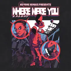 Where Were You - Single by Calboy album reviews, ratings, credits