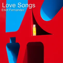 Love Songs - Single by Elliot Fernandez album reviews, ratings, credits