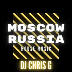 Moscow Russia - Single by DJ Chris G. album reviews, ratings, credits