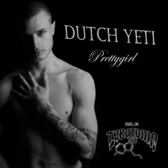 Prettygirl - Single by Dutch Yeti album reviews, ratings, credits