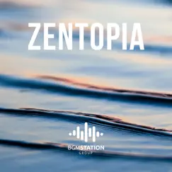Zentopia by Chillout BGM Station album reviews, ratings, credits