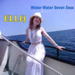 Water Water Seven Seas - Single by Ella album reviews, ratings, credits