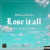 Lose It All (feat. Scotty & T West) - Single album lyrics, reviews, download