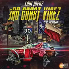 3rd Coast Vibez (feat. Chedda-Loc) - Single by Loui Medz album reviews, ratings, credits