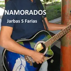 Namorados - Single by Jarbas S Farias album reviews, ratings, credits