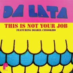This Is Not Your Job (feat. Diabel Cissokho & Faze Action) [Faze Action Remix] Song Lyrics